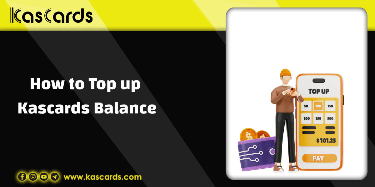Steps to Top up Kascards Balance Using Cryptocurrency: Step by Step