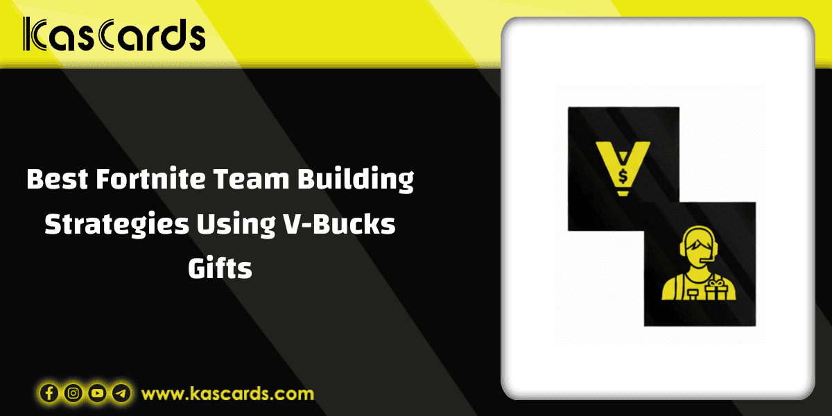 Best Fortnite Team Building Strategies Using V-Bucks Gifts