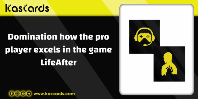 Domination how the pro player excels in the game LifeAfter