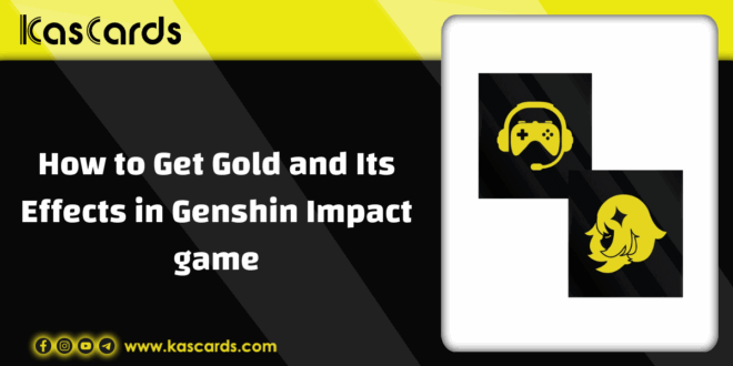 How to Get Gold and Its Effects in Genshin Impact game