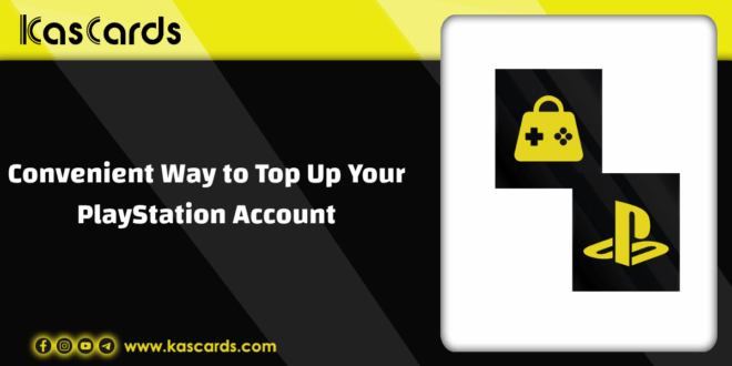 Convenient Way to Top Up Your PlayStation Account