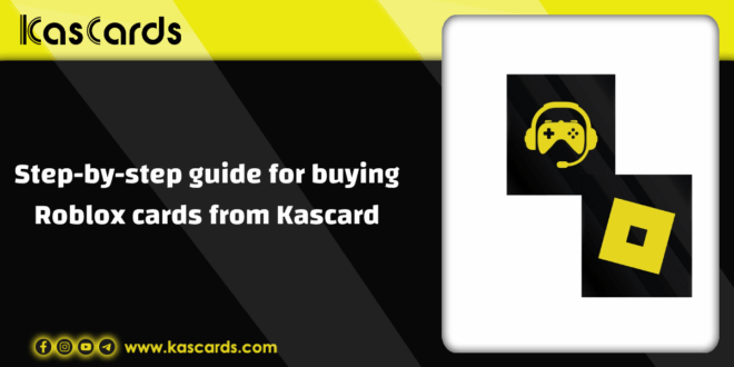 How to Buy Roblox cards from Kascards